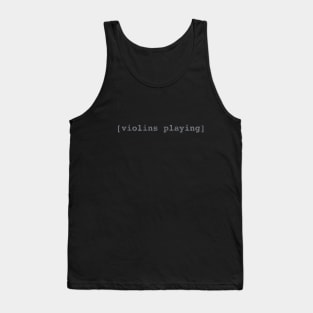 Violins Playing Closed Caption Tank Top